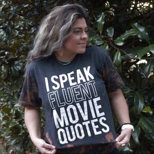 "I Speak Fluent Movie Quotes" Bleach Dyed T-Shirt